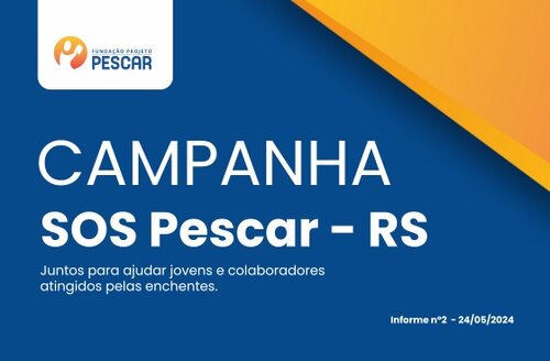 Informe SOS Pescar-RS nº 2 | Continuamos trabalhando para ajudar os atingidos pelas enchentes